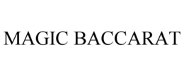 MAGIC BACCARAT