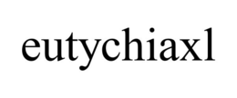 EUTYCHIAXL