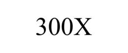 300X