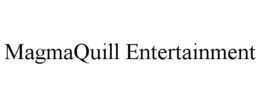 MAGMAQUILL ENTERTAINMENT
