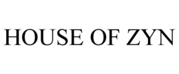 HOUSE OF ZYN