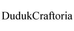 DUDUKCRAFTORIA