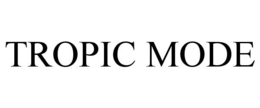 TROPIC MODE