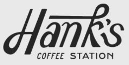 HANK'S COFFEE STATION