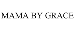 MAMA BY GRACE