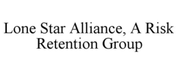 LONE STAR ALLIANCE, A RISK RETENTION GROUP