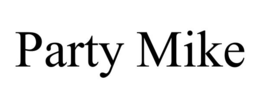 PARTY MIKE