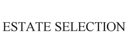 ESTATE SELECTION