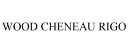 WOOD CHENEAU RIGO