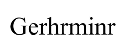 GERHRMINR