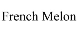 FRENCH MELON