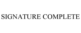 SIGNATURE COMPLETE