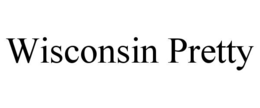 WISCONSIN PRETTY