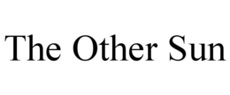 THE OTHER SUN