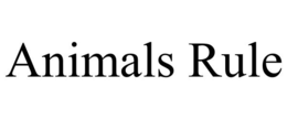 ANIMALS RULE