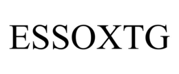 ESSOXTG