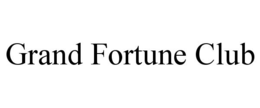 GRAND FORTUNE CLUB