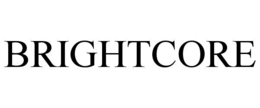 BRIGHTCORE
