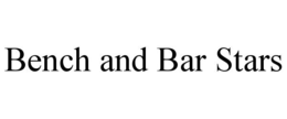 BENCH AND BAR STARS
