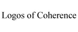 LOGOS OF COHERENCE
