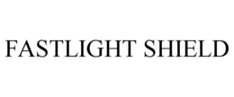 FASTLIGHT SHIELD