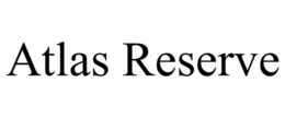ATLAS RESERVE