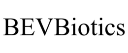 BEVBIOTICS