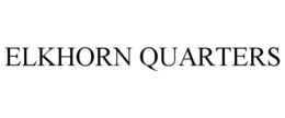 ELKHORN QUARTERS