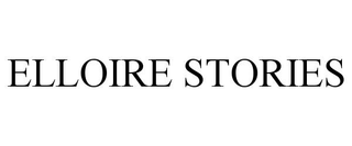 ELLOIRE STORIES
