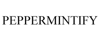 PEPPERMINTIFY