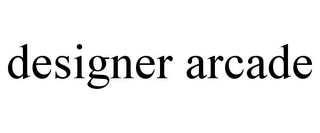 DESIGNER ARCADE
