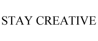 STAY CREATIVE