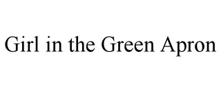 GIRL IN THE GREEN APRON