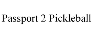 PASSPORT 2 PICKLEBALL