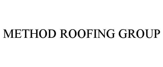 METHOD ROOFING GROUP