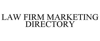LAW FIRM MARKETING DIRECTORY