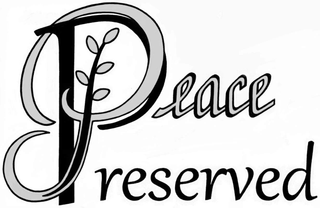 PEACE PRESERVED