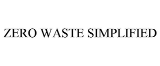 ZERO WASTE SIMPLIFIED