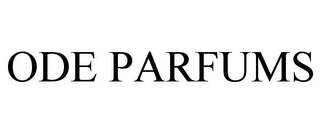 ODE PARFUMS