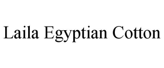 LAILA EGYPTIAN COTTON