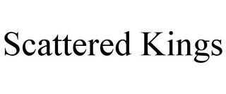 SCATTERED KINGS