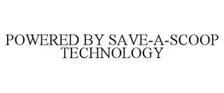 POWERED BY SAVE-A-SCOOP TECHNOLOGY