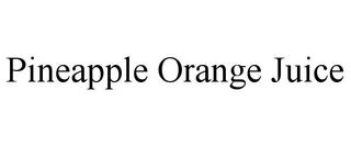 PINEAPPLE ORANGE JUICE