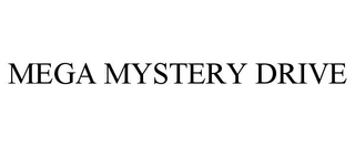 MEGA MYSTERY DRIVE