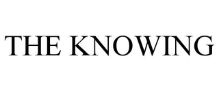 THE KNOWING