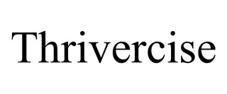 THRIVERCISE