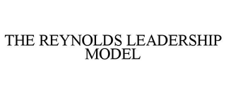 THE REYNOLDS LEADERSHIP MODEL