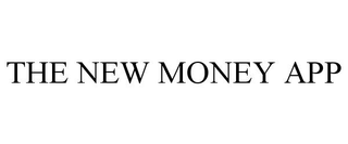 THE NEW MONEY APP