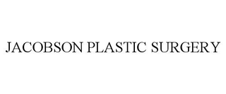 JACOBSON PLASTIC SURGERY