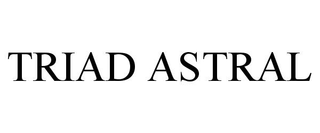 TRIAD ASTRAL